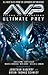 Aliens vs. Predators - AVP: ULTIMATE PREY