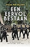 Een eervol bestaan: de geschiedenis van het KNIL, 1814-1950 Een eervol bestaan: de geschiedenis van het KNIL, 1814-1950