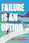 Failure is an Option