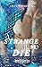 A Strange Way to Die: Eleme...