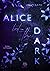 Alice Lost in the Dark (Dar...