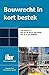 Bouwrecht in kort bestek