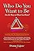 Who Do You Want To Be On Th...
