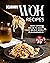 Delicious Wok Recipes: Best...