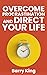 OVERCOME PROCRASTINATION AND DIRECT YOUR LIFE by Barry King