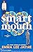 Smart Mouth (Work For It, #4)