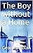 The Boy without a Home (Lon...