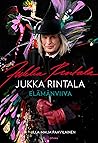 Jukka Rintala – Elämänviiva by Ulla-Maija Paavilainen
