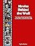 Movies Behind the Wall: The Story of East German Films and the Rise and Fall of the GDR