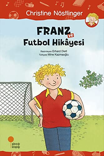 Franz ve Futbol Hikayesi (Paperback)