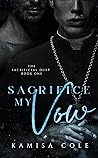 Sacrifice My Vow (Sacrificial Duet, #1)