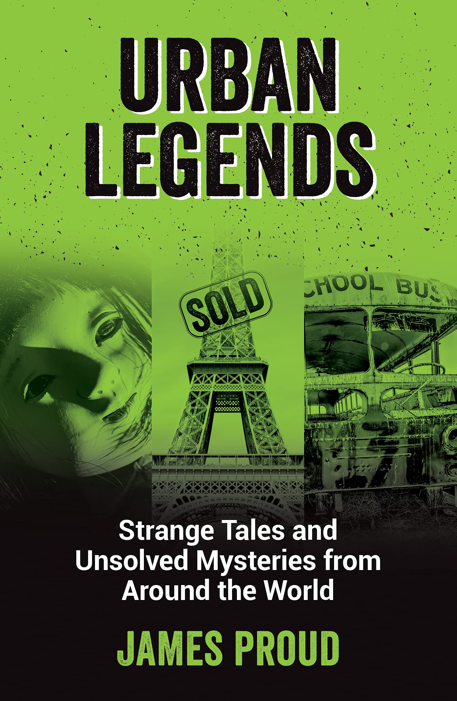 Urban Legends: Strange Tales and Unsolved Mysteries from Around the World (Kindle Edition)