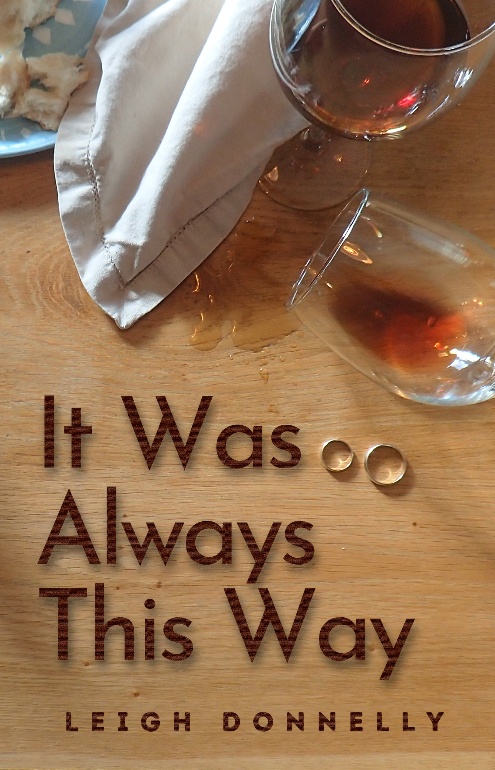 It Was Always This Way