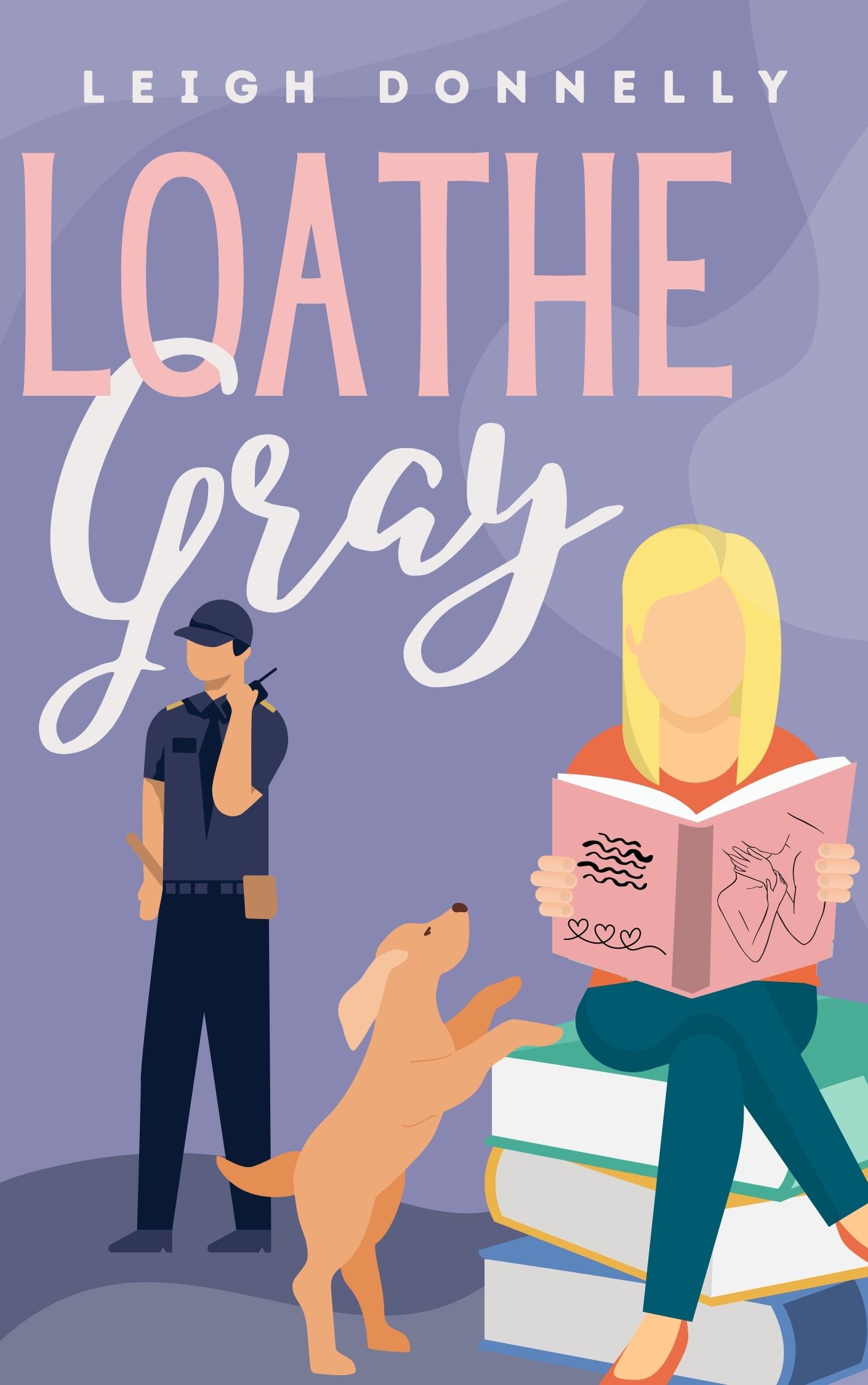 Loathe Gray (The Milton Women, #2)