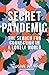 Secret Pandemic: The Search...