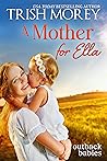 A Mother for Ella by Trish Morey