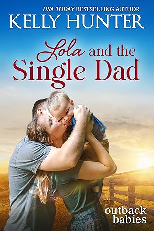 Lola and the Single Dad (Outback Babies, #4)