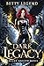 Dark Legacy