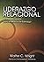 Liderazgo Relacional by Walter C. Wright
