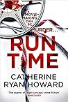 Run Time by Catherine Ryan Howard