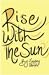 Rise With The Sun
