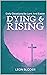 Dying & Rising : Daily Devo...