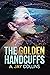 The Golden Handcuffs by A. Jay Collins