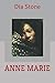 ANNE MARIE by Dia Stone