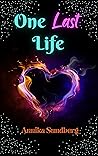 One Last Life by Annika  Sundberg