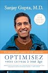 Optimisez votre cerveau à tout âge Optimisez votre cerveau à tout âge