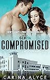 Compromised (MetroGen Forbidden Love Duets, #6)