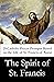 The Spirit of St. Francis: ...