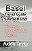 Basel Travel Guide Switzerl...