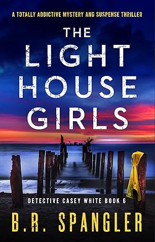 The Lighthouse Girls by B.R. Spangler