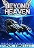 Beyond Heaven: A Science Fi...
