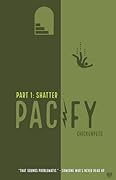 Pacify Part 1: Shatter