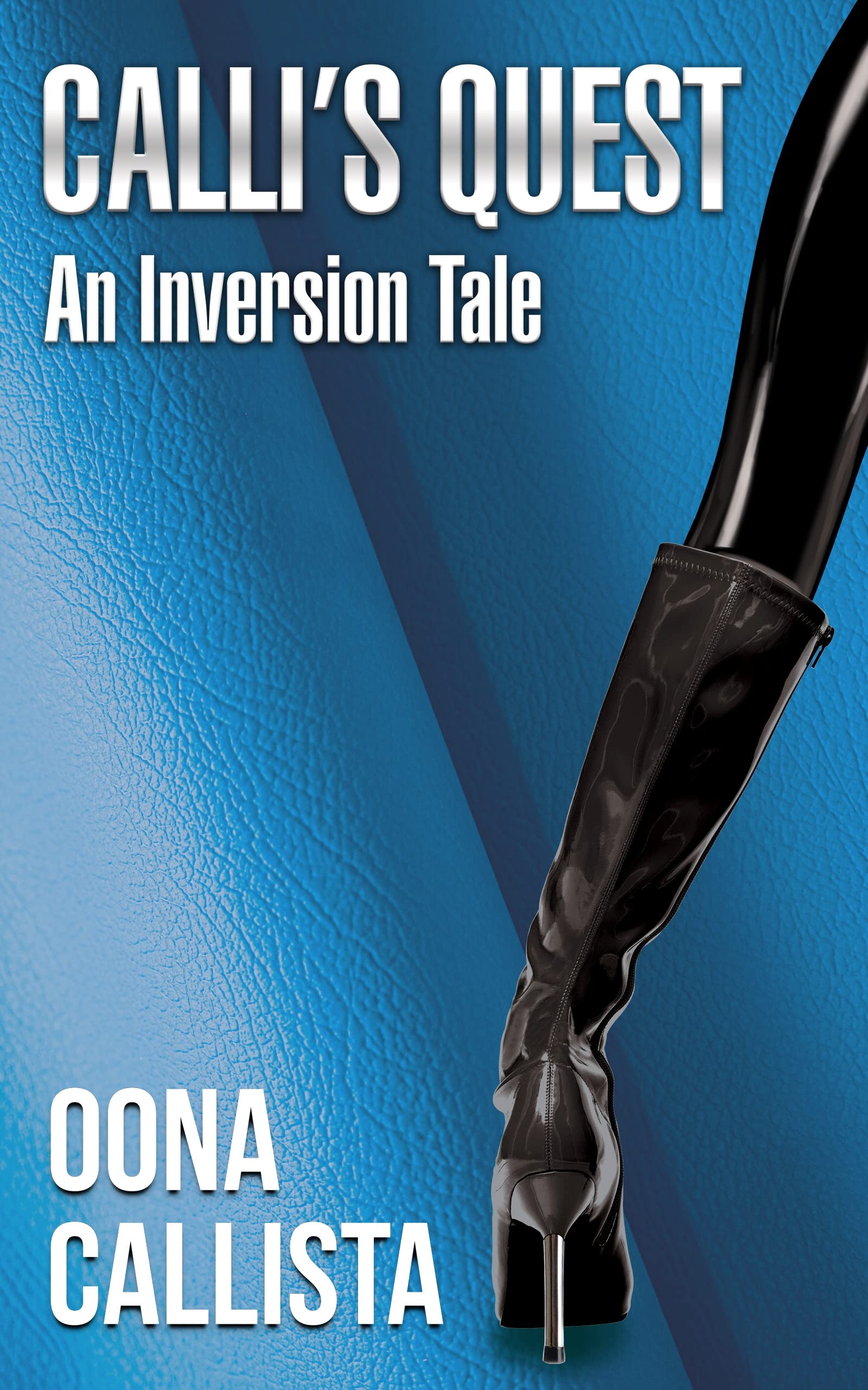 Calli's Quest: An Inversion Tale (Kindle Edition)