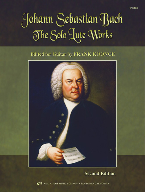 Johann Sebastian Bach: The Solo Lute Works - Edited for Guitar by Frank Koonce