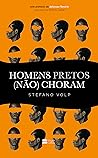 Homens pretos (não) choram (Portuguese Edition) Book cover for Homens pretos (não) choram (Portuguese Edition)