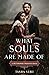 What Souls Are Made Of: A Wuthering Heights Remix (Remixed Classics)