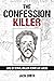 The Confession Killer by Jack Smith The Confession Killer by Jack Smith