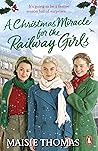 A Christmas Miracle for the Railway Girls (The Railway Girls, #6)