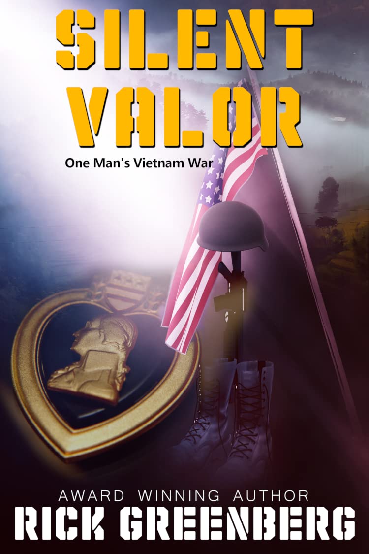 Silent Valor: One Man's Vietnam War (Kindle Edition)