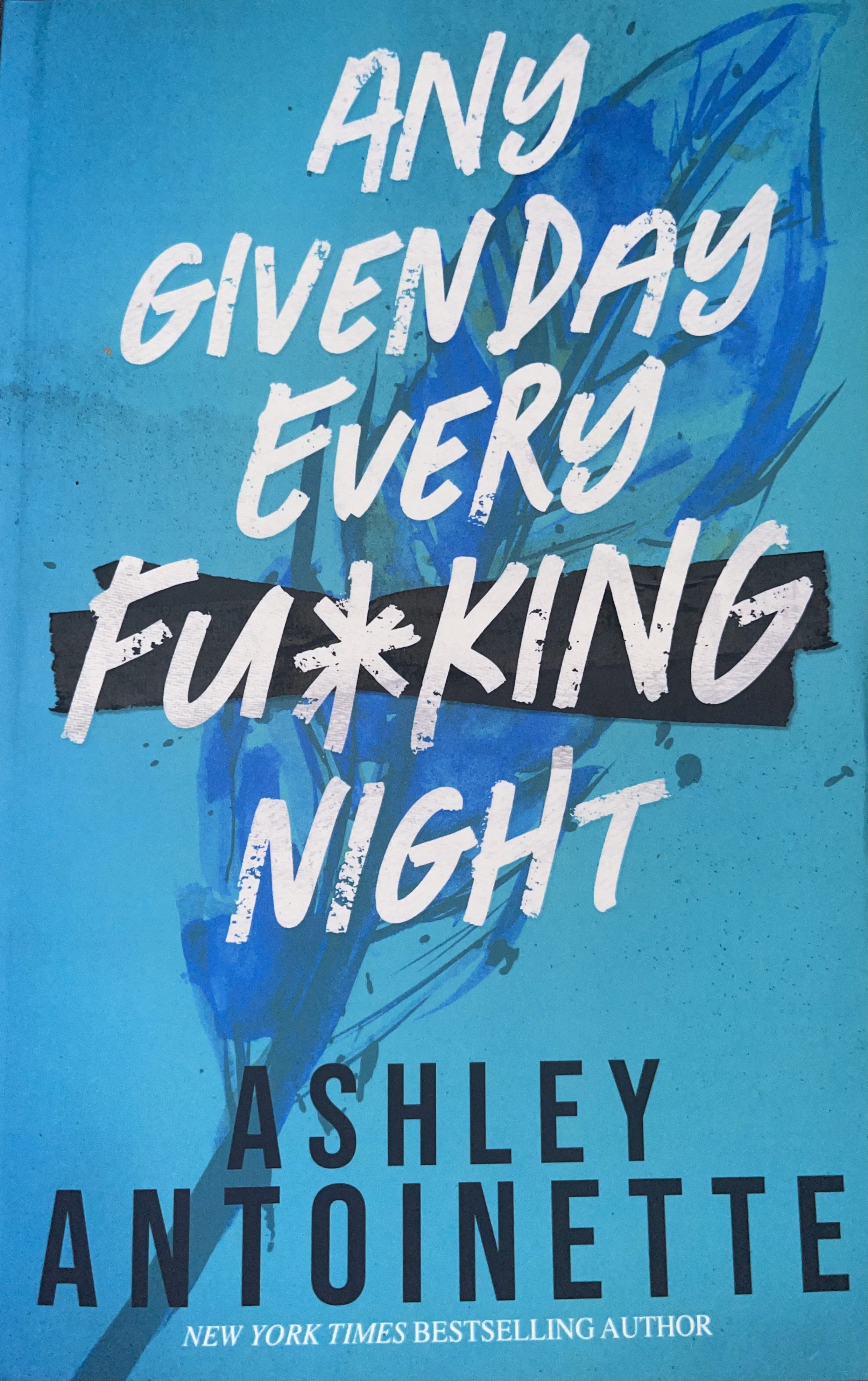 Any Given Day Every Fu*king Night