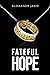 Fateful Hope