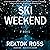 Ski Weekend: A Novel