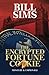 The Encrypted Fortune Cookie by Bill  Sims