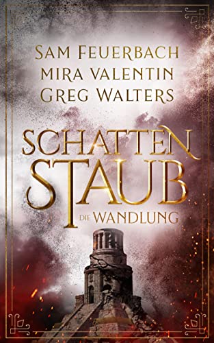 Die Wandlung (Schattenstaub, #3)