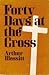 Forty Days At the Cross
