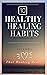 10 Healthy Healing Habits a...